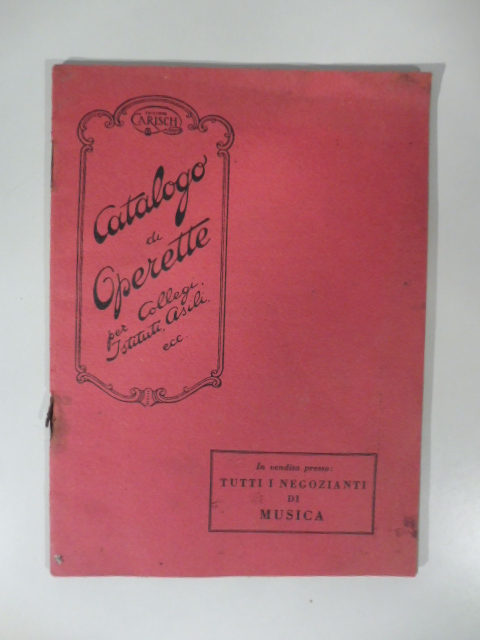 Edizioni Carisch. Operette, scenette musicali, bozzetti ad uso dei collegi, istituti, asili